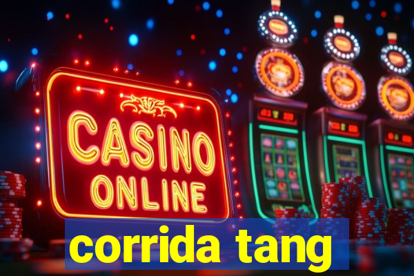 corrida tang